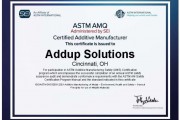 AddUp 成为首家获得 ASTM 增材制造安全认证的 OEM：树立行业新标杆